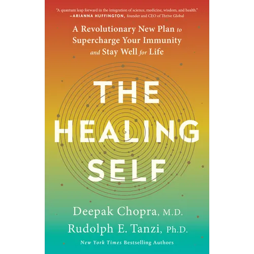 The Healing Self: A Revolutionary New Plan to Supercharge Your Immunity and Stay Well for Life: A Longevity Book