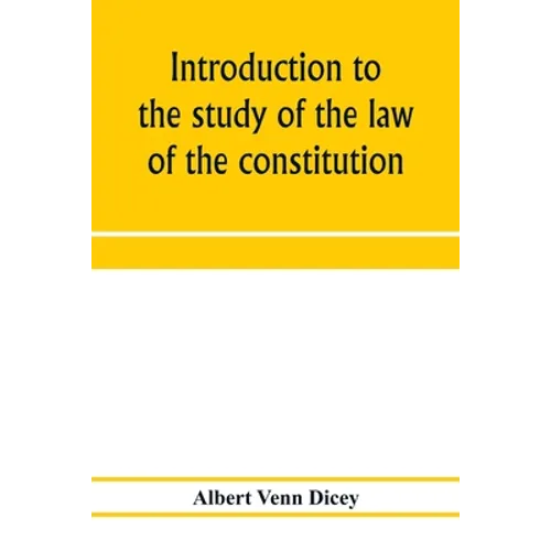 Introduction to the study of the law of the constitution