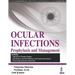 Ocular Infections: Prophylaxis and Management