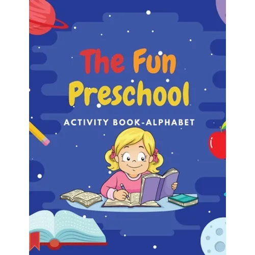 The Fun Preschool: Activity book/Alphabeth, 3-5 ages
