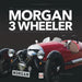 The Morgan 3 Wheeler - Back to the Future!: Updated and Revised Paperback Edition