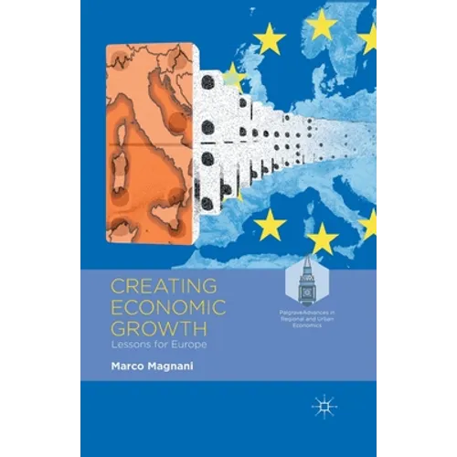 Creating Economic Growth: Lessons for Europe