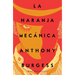 La Naranja Mecánica / A Clockwork Orange