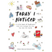 Today I Noticed: A Little Book of Mindfulness That Will Change the Way You See the World