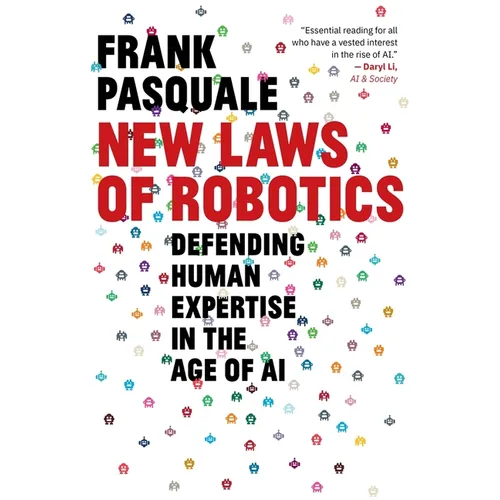 New Laws of Robotics: Defending Human Expertise in the Age of AI