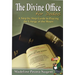 The Divine Office for Dodos: A Step-By-Step Guide to Praying the Liturgy of the Hours