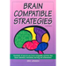 Brain-Compatible Strategies: Hundreds of Easy-To-Use, Brain-Compatible Activities That Boost Attention, Motivation, Learning and Achievement