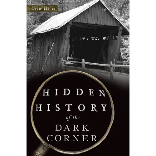 Hidden History of the Dark Corner