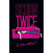 Scorn Twice: So Now What?