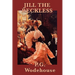 Jill the Reckless: A Classic Romantic Comedy of Independence and Wit