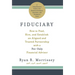 Fiduciary: How to Find, Hire, and Establish an Aligned and Trusted Partnership with a Fee-Only Financial Advisor