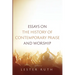 Essays on the History of Contemporary Praise and Worship
