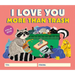 I Love You More Than Trash: A Fill-In Book