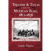 Tejanos and Texas Under the Mexican Flag, 1821-1836: Volume 54