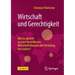 Wirtschaft Und Gerechtigkeit: Was Ist Gerecht Und Wie Beeinflussen Wirtschaftstheorien Die Verteilung Von Gütern?