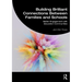 Building Brilliant Connections Between Families and Schools: Better Engagement with Education Communities