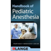 Handbook of Pediatric Anesthesia