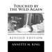 Touched by the Wild Again: True stories of the struggle to save the lives of animals