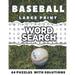 Baseball Word Search Large Print 44 Puzzles With Solutions: The Best Holiday and Christmas Gift For Adults and Teens interessed By Baseball, Brain Gam