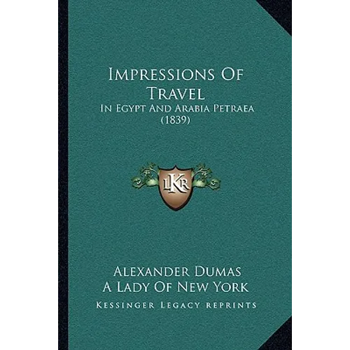 Impressions Of Travel: In Egypt And Arabia Petraea (1839)