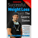 Successful Weight Loss with the Gastric Sleeve: Your personal guide to surgical options and healthy recuperation
