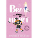 Break my Heart: An Enemies-to-Lovers Coach's Daughter Sports Romance