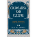 Colonialism and Culture: Hispanic Modernisms and the Social Imaginary