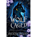 Wolf Caged: An enemies-to-lovers rejected mate fae / shifter romantasy