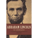 La Abraham Lincoln Su Liderazgo: Las Lecciones Y El Legado de Un Presidente