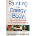 Painting the Energy Body: Signs and Symbols for Vibrational Healing
