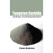Tungsten Carbide: Synthesis and Implementation