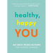 Healthy, Happy You: 365 Daily Micro-Actions for Lasting Change