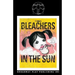 Bleachers In The Sun