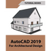 AutoCAD 2019 For Architectural Design