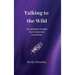 Talking to the Wild: The bedtime stories we never knew we needed