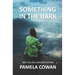 Something In The Dark