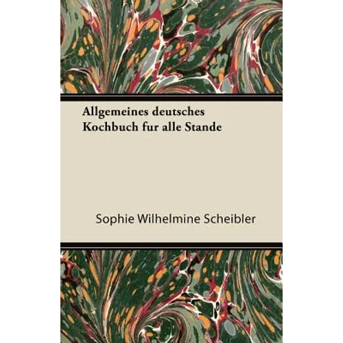 Allgemeines Deutsches Kochbuch Fur Alle Stande