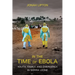In the Time of Ebola: Youth, Family, and Emergency in Sierra Leone