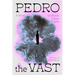 Pedro the Vast