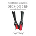 Stories from The Shoe Store: Men and Other Hot Fashion Accessories