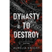 Dynasty to Destroy