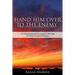Hand Him Over to the Enemy: HOW DOES A MOMMA DO THAT? A 31 Day Devotional to Encourage you that Light can break through the darkness
