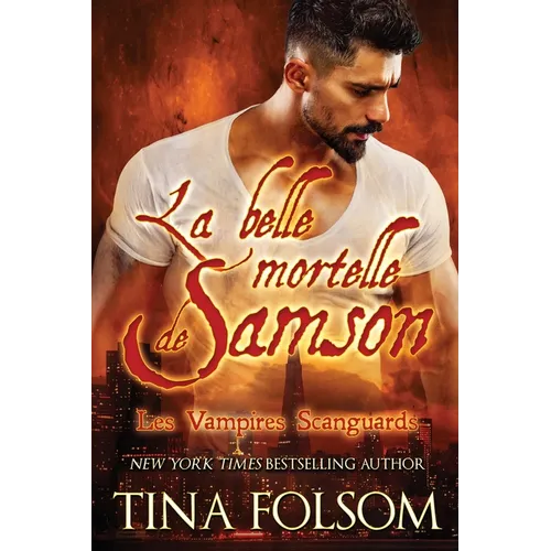 La belle mortelle de Samson (Les Vampires Scanguards - Tome 1)