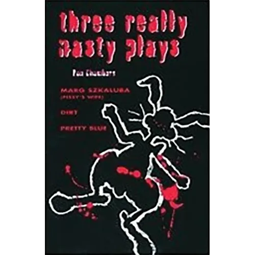 Three Really Nasty Plays