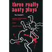 Three Really Nasty Plays