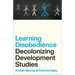 Learning Disobedience: Decolonizing Development Studies