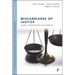 Miscarriages of Justice: Causes, Consequences and Remedies