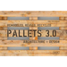 Pallets 3.0: Remodeled, Reused, Recycled: Architecture + Design