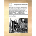 The Rule and Exercises of Holy Dying: In Which Are Described the Means and Instruments of Preparing Our Selves and Others Respectively for a Blessed D