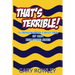 That's Terrible! A Cringeworthy Collection of 1001 Really Bad Jokes